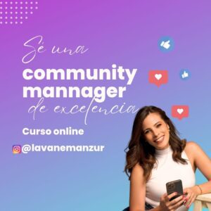 Sé una COMMUNITY MANAGER DE EXCELENCIA